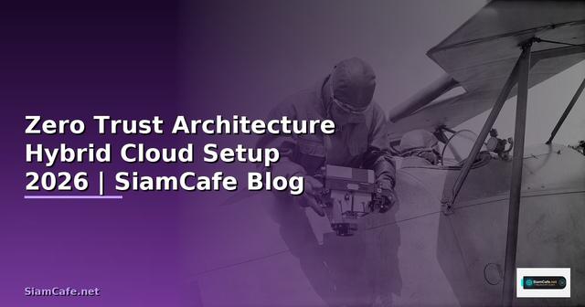 Zero Trust Architecture Hybrid Cloud Setup