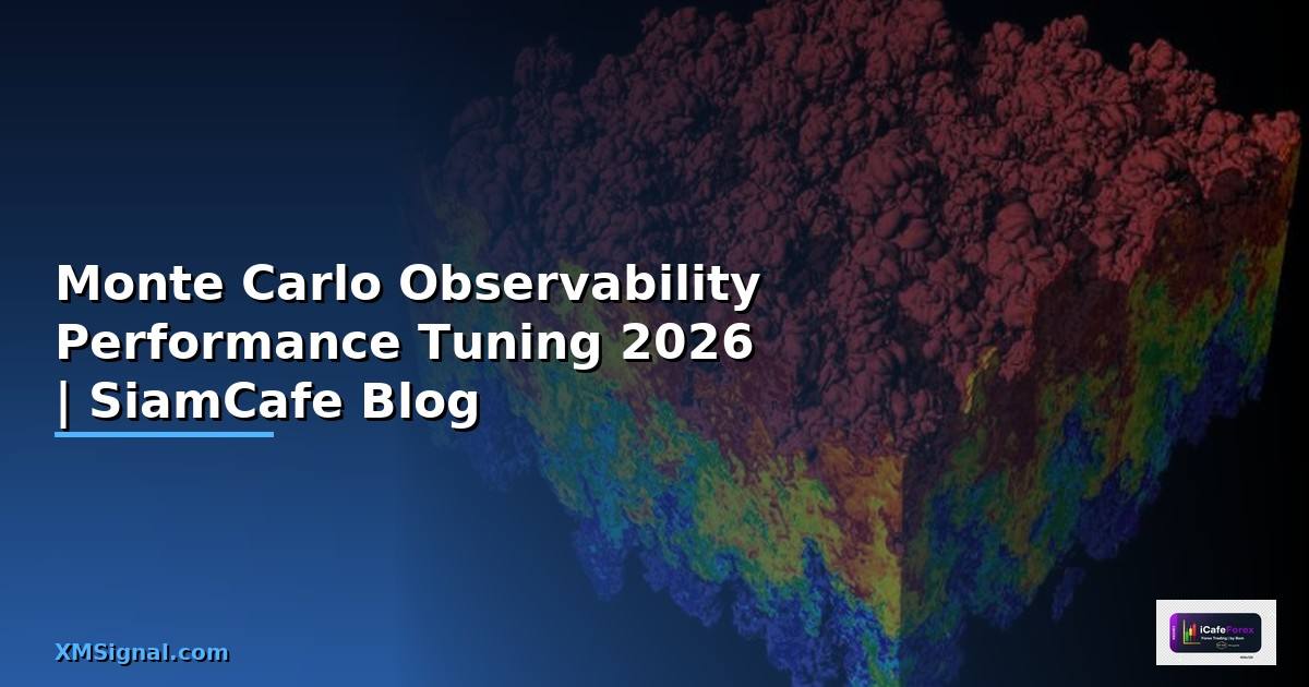 Monte Carlo Observability Performance Tuning