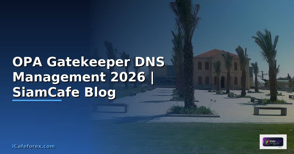 OPA Gatekeeper DNS Management