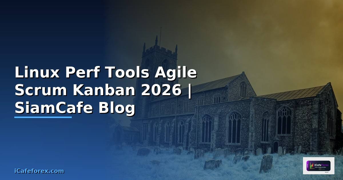 Linux Perf Tools Agile Scrum Kanban