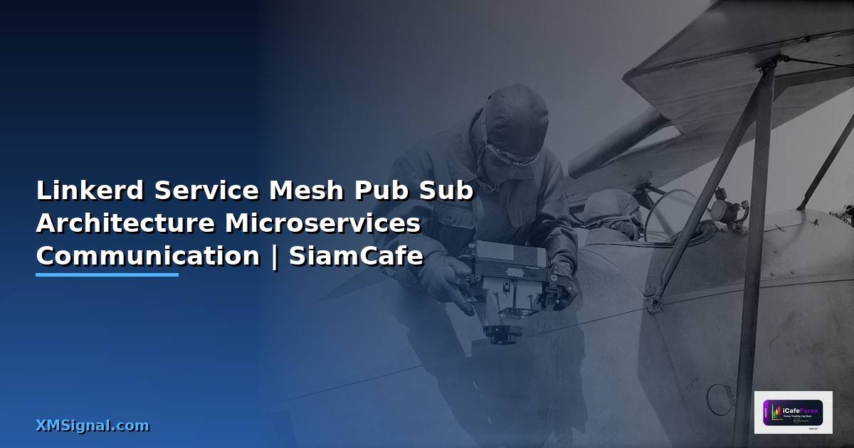 Linkerd Service Mesh Pub Sub Architecture —