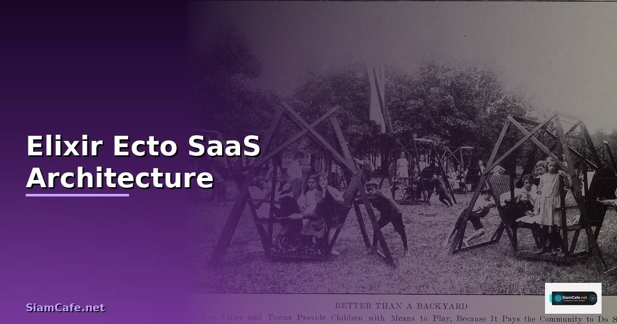 Elixir Ecto SaaS Architecture —