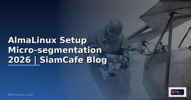 AlmaLinux Setup Micro-segmentation
