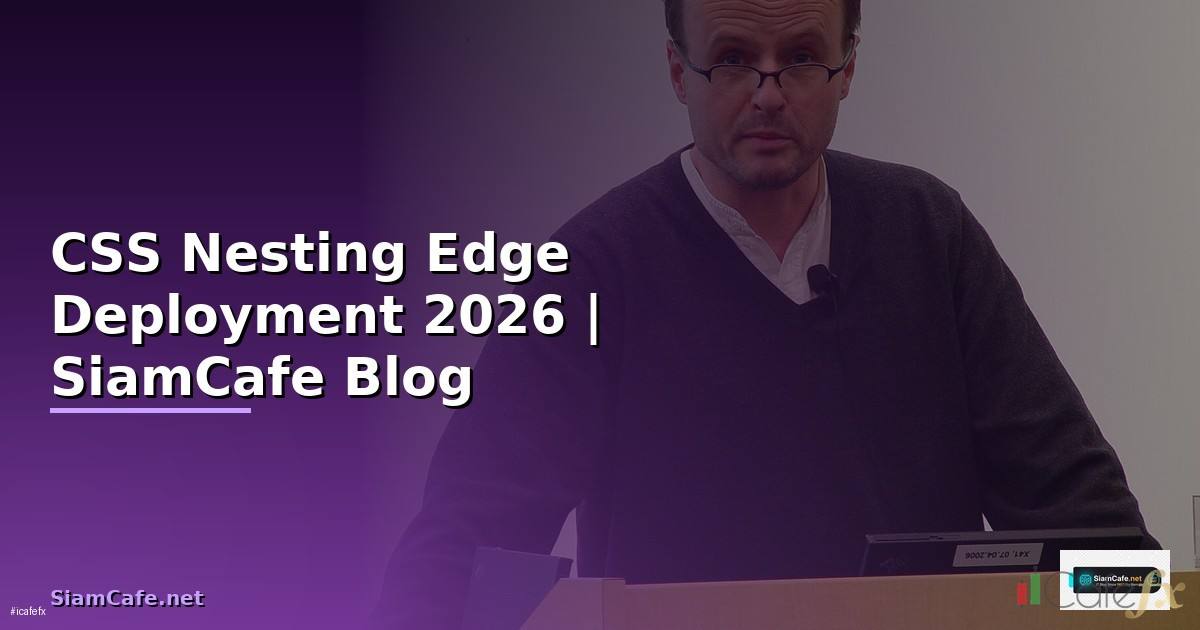 CSS Nesting Edge Deployment