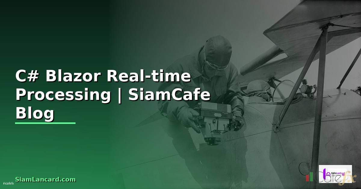 C# Blazor Real-time Processing