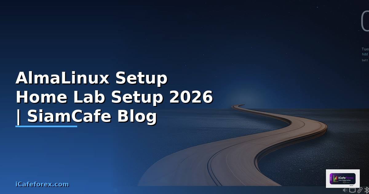AlmaLinux Setup Home Lab Setup