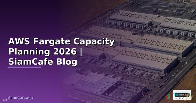 AWS Fargate Capacity Planning