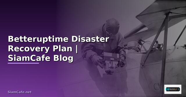 Betteruptime Disaster Recovery Plan
