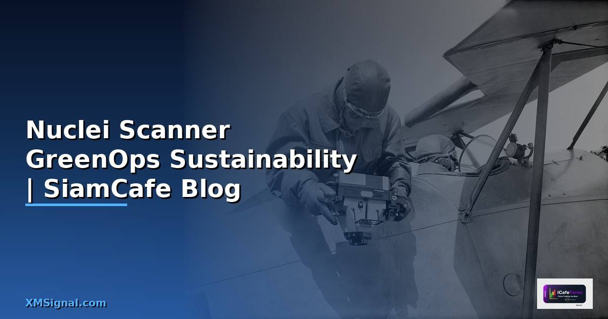 Nuclei Scanner GreenOps Sustainability