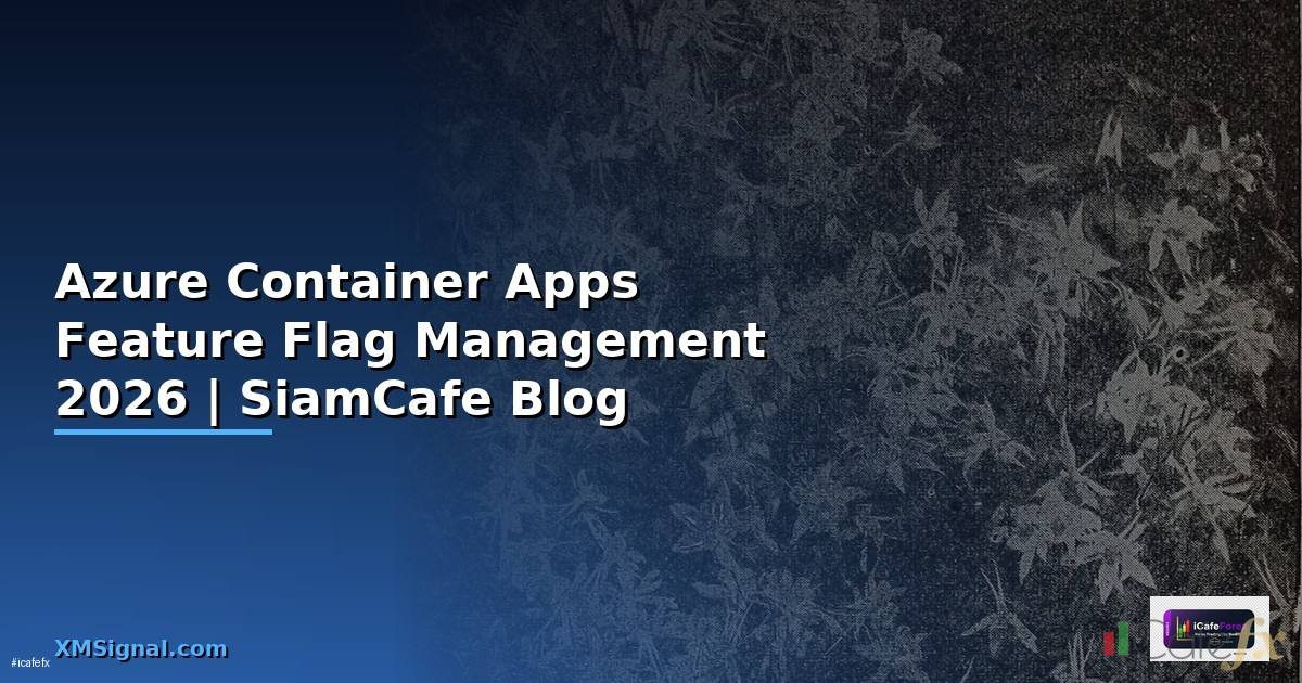Azure Container Apps Feature Flag Management