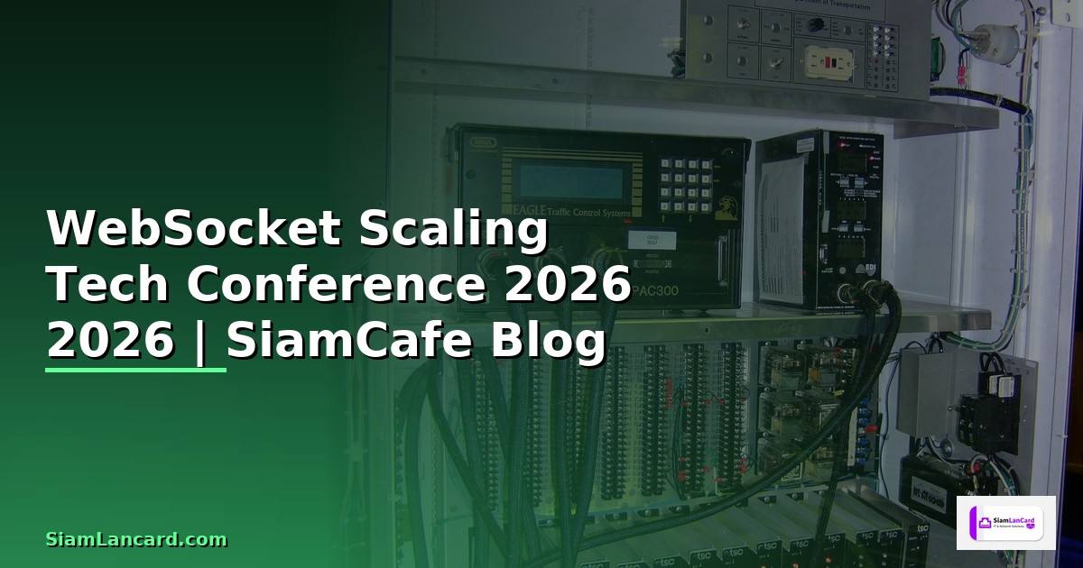 WebSocket Scaling Tech Conference 2026