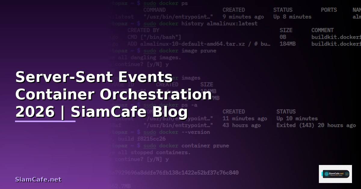 Server-Sent Events Container Orchestration — คู่มือฉบับสมบูรณ์ 2026