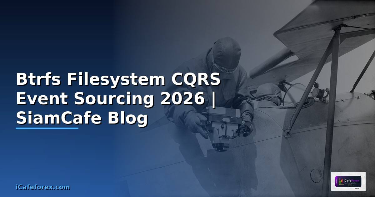 Btrfs Filesystem CQRS Event Sourcing