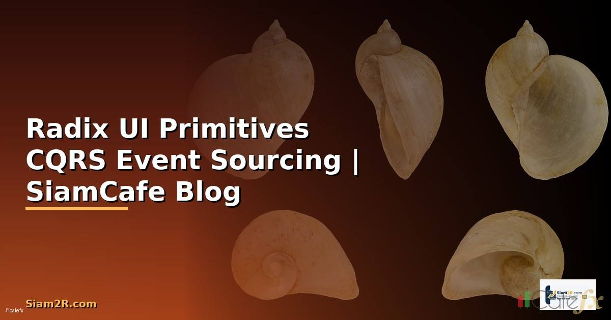 Radix UI Primitives CQRS Event Sourcing
