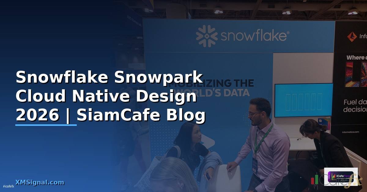 Snowflake Snowpark Cloud Native Design