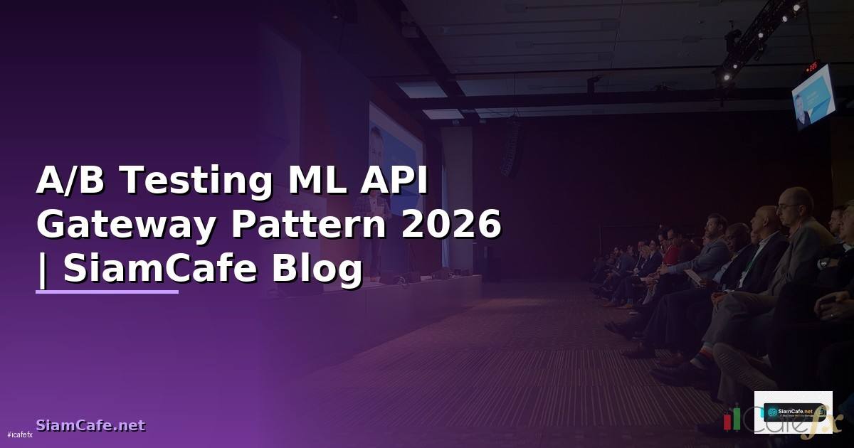 A/B Testing ML API Gateway Pattern