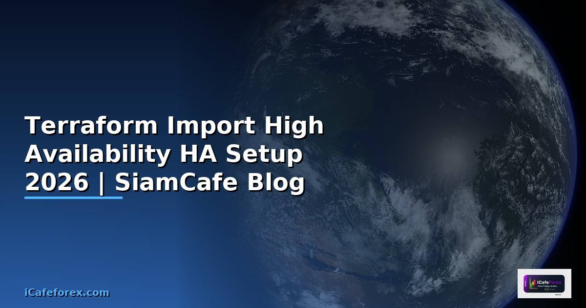 Terraform Import High Availability HA Setup