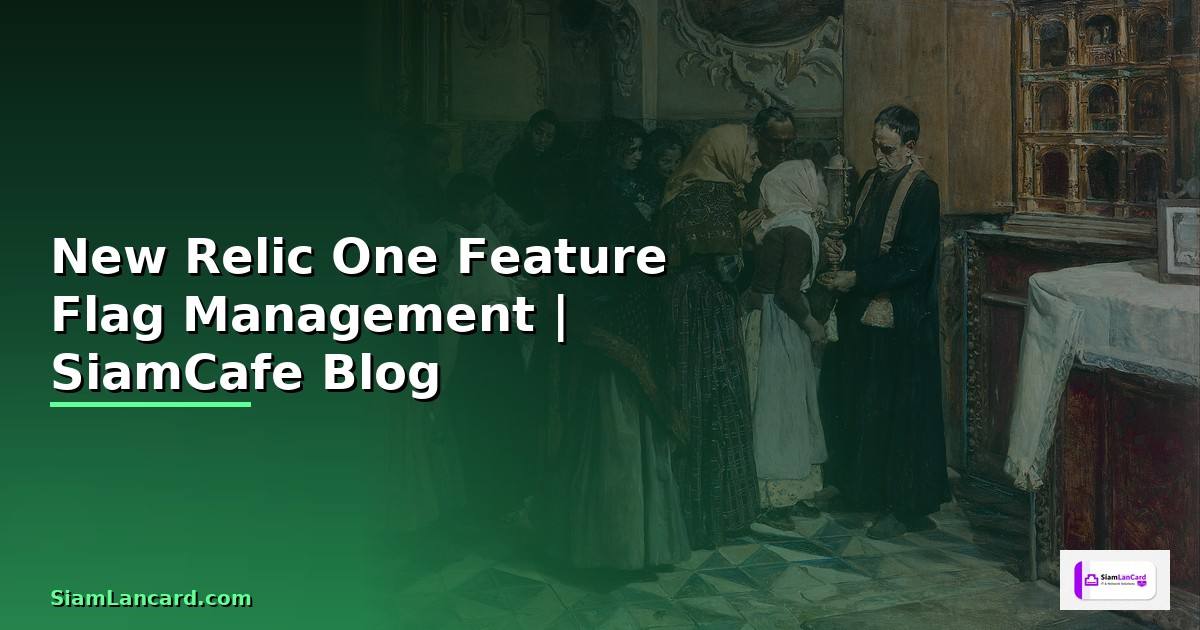 New Relic One Feature Flag Management