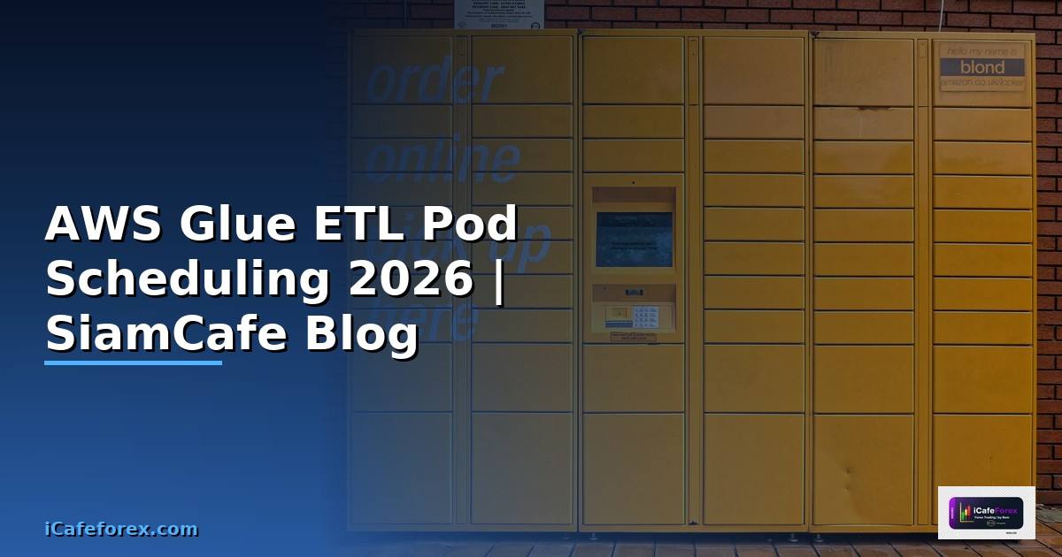AWS Glue ETL Pod Scheduling