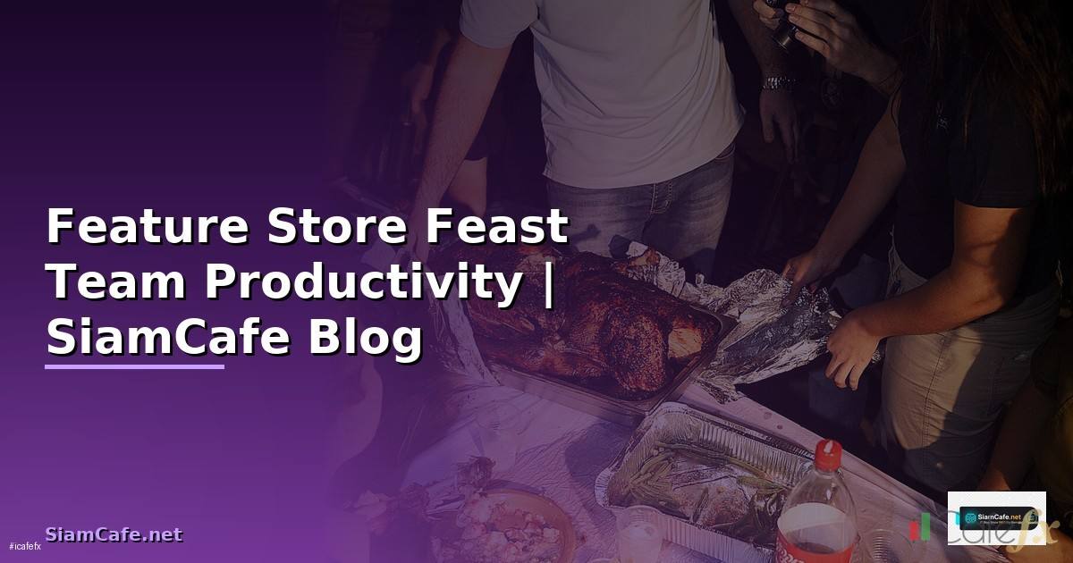 Feature Store Feast Team Productivity