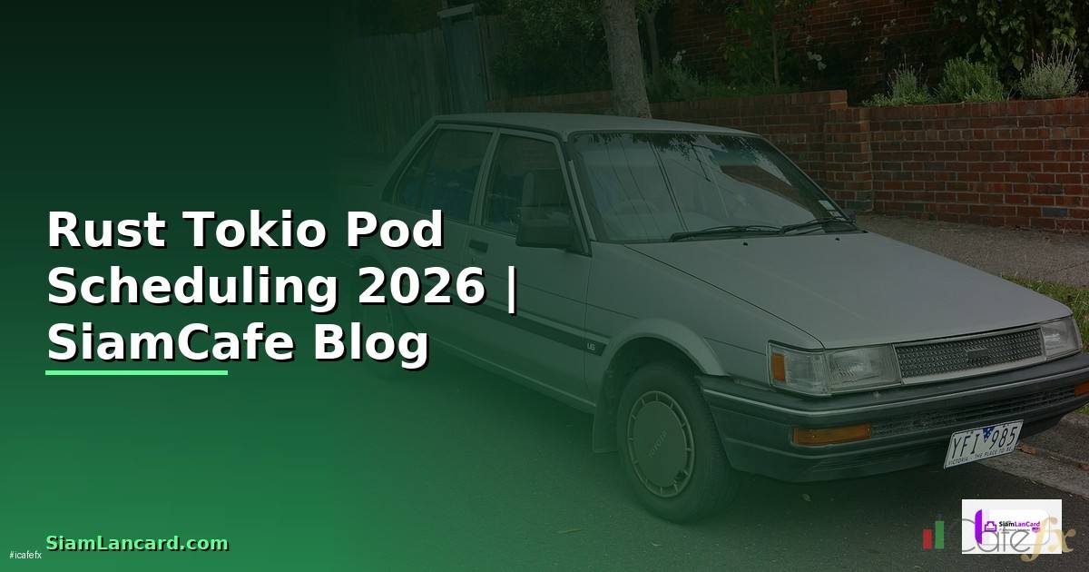 Rust Tokio Pod Scheduling