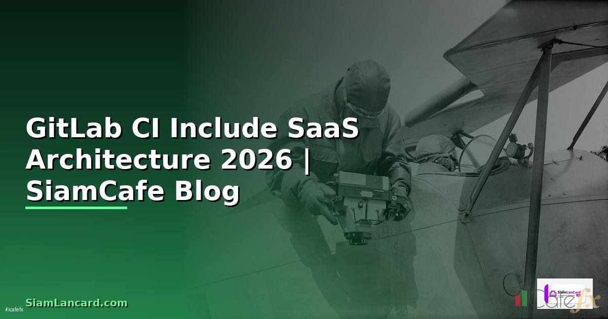 GitLab CI Include SaaS Architecture