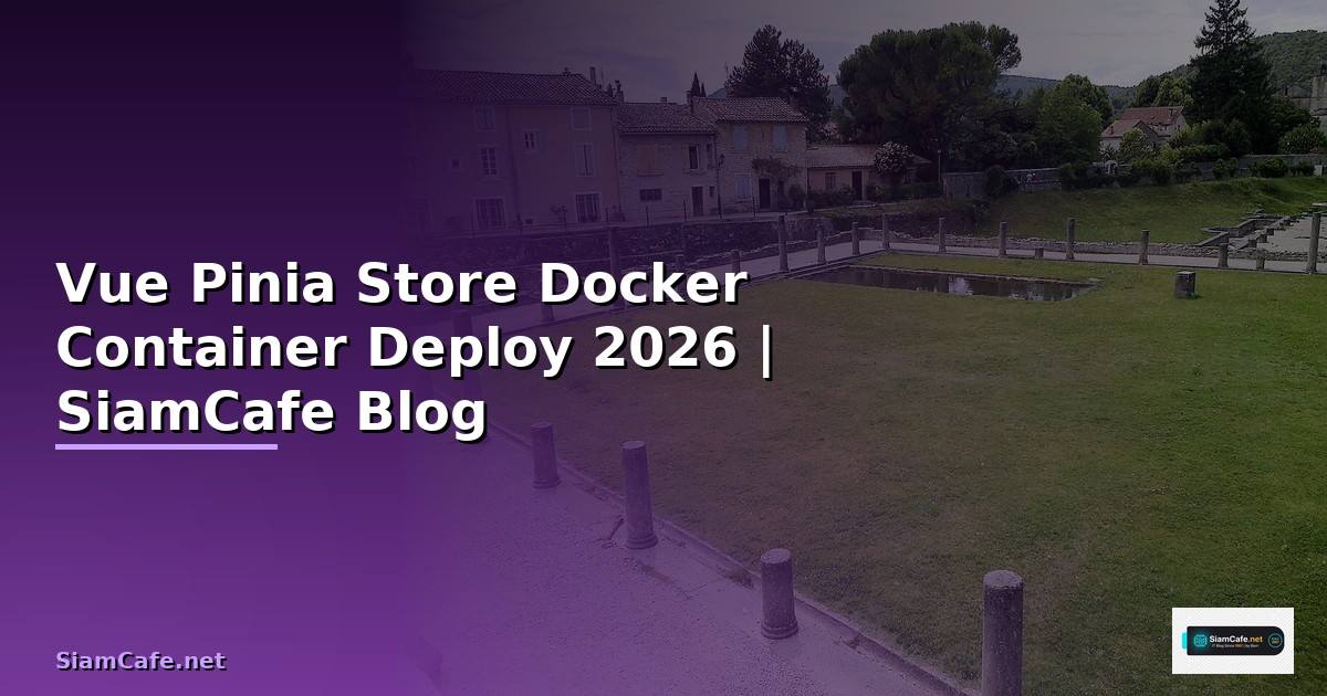 Vue Pinia Store Docker Container Deploy
