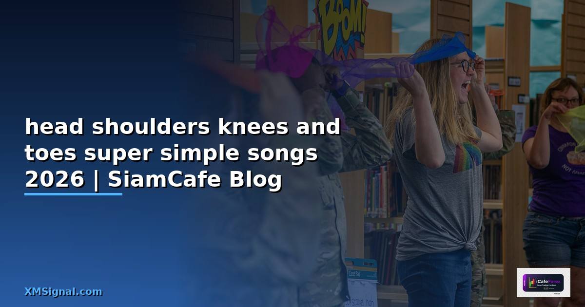 head shoulders knees and toes super simple songs