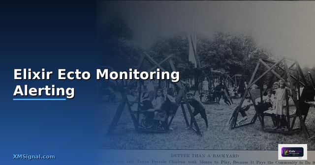 Elixir Ecto Monitoring และ Alerting — วิธีตั้งค่าและใช้งานจริงพร้อมตัวอย่าง
