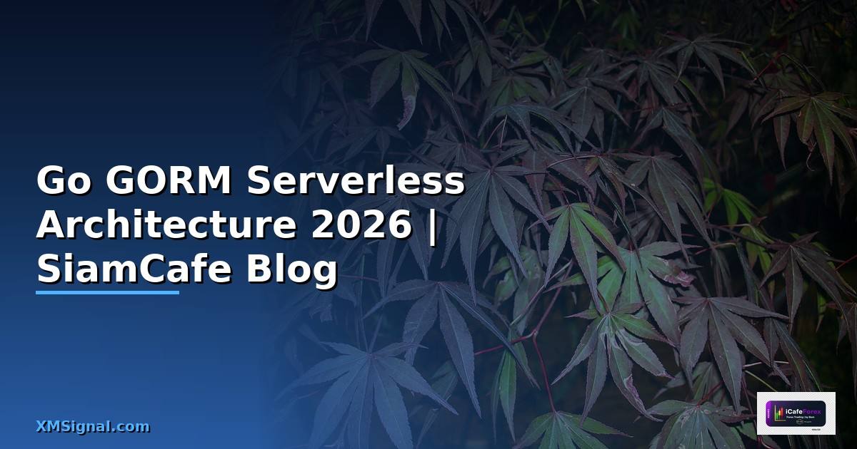 Go GORM Serverless Architecture