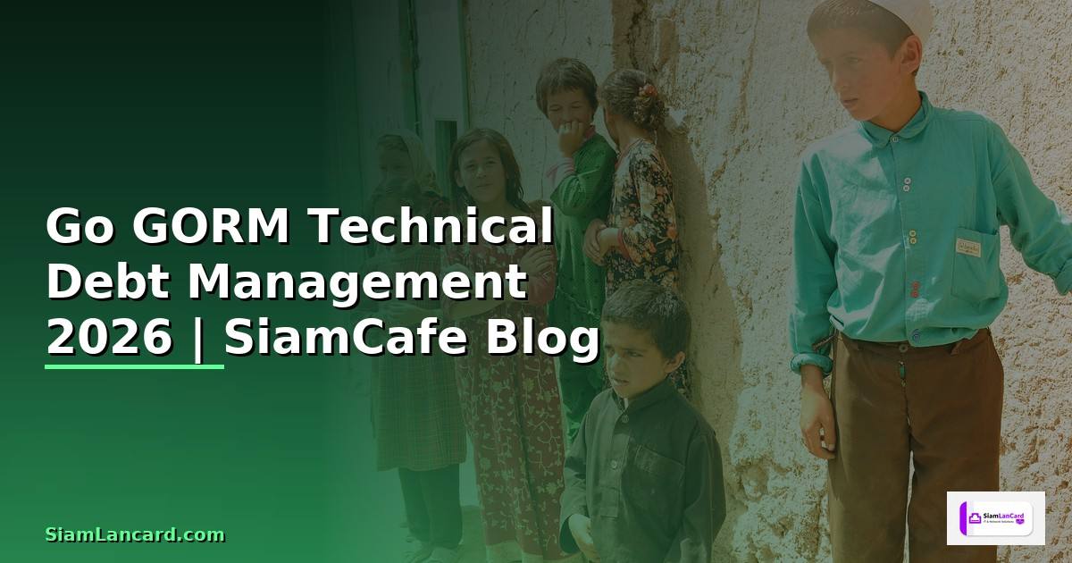 Go GORM Technical Debt Management