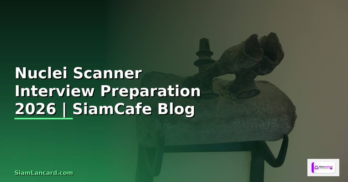 Nuclei Scanner Interview Preparation