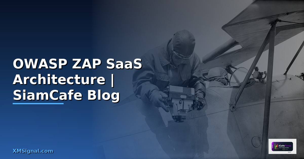 OWASP ZAP SaaS Architecture