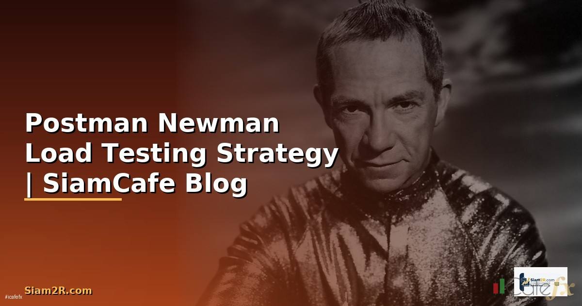 Postman Newman Load Testing Strategy