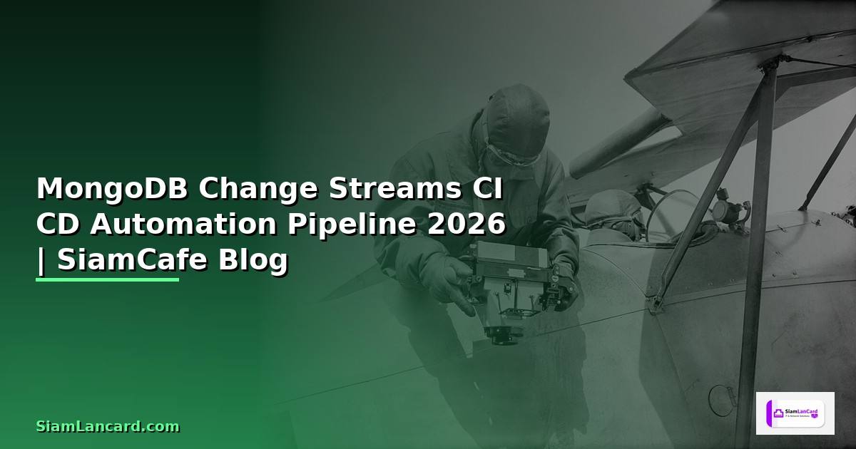 MongoDB Change Streams CI CD Automation Pipeline