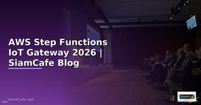 AWS Step Functions IoT Gateway