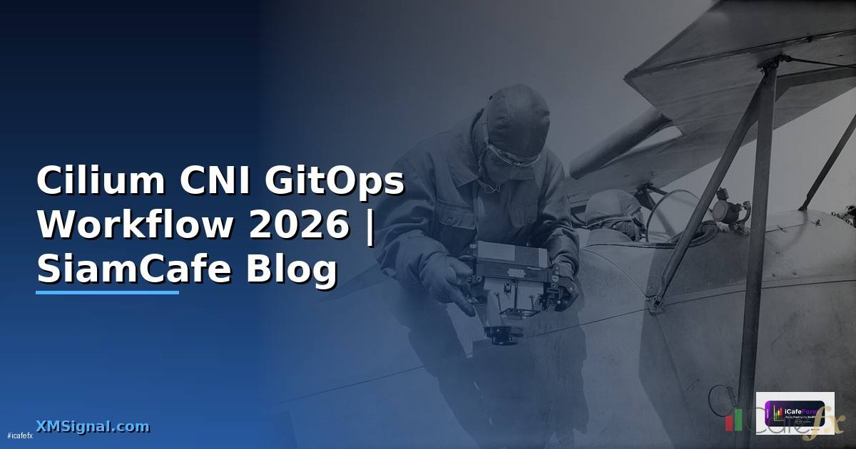 Cilium CNI GitOps Workflow