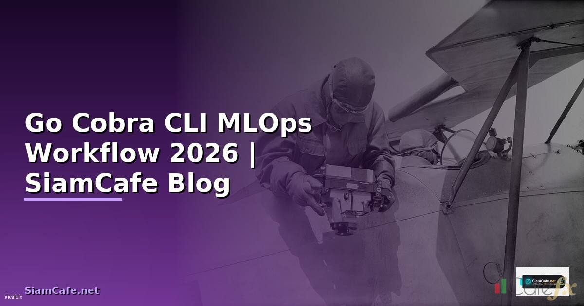 Go Cobra CLI MLOps Workflow