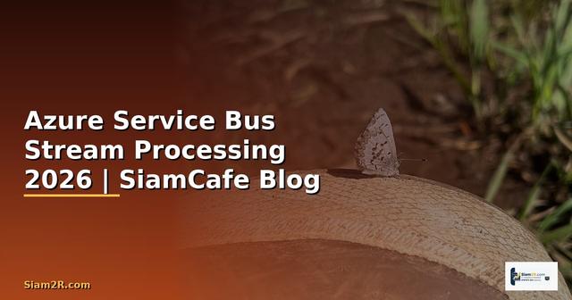 Azure Service Bus Stream Processing