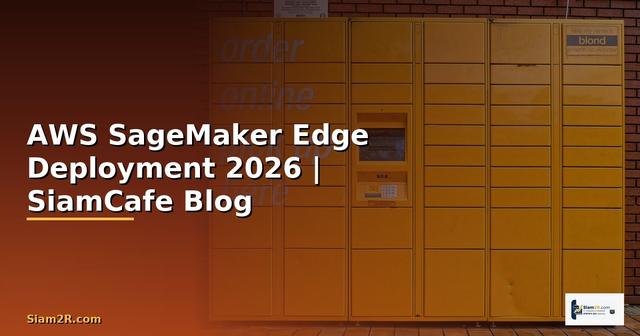 AWS SageMaker Edge Deployment