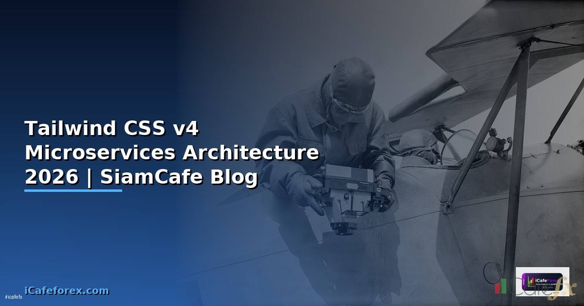 Tailwind CSS v4 Microservices Architecture