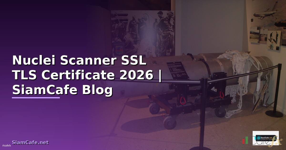 Nuclei Scanner SSL TLS Certificate