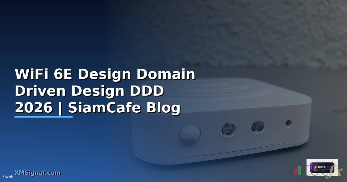WiFi 6E Design Domain Driven Design DDD