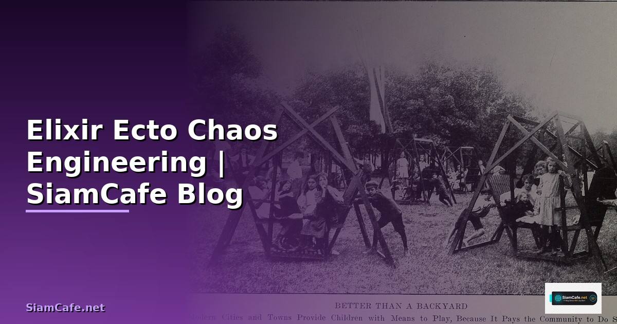 Elixir Ecto Chaos Engineering