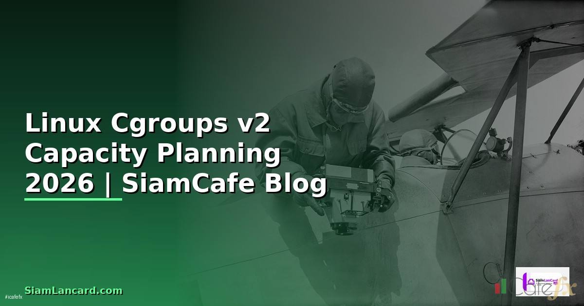 Linux Cgroups v2 Capacity Planning