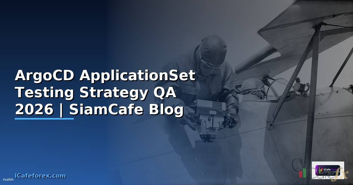 ArgoCD ApplicationSet Testing Strategy QA