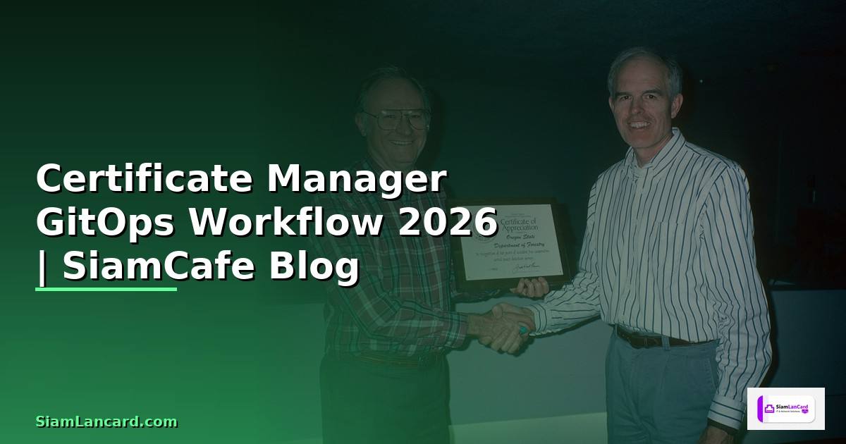 Certificate Manager GitOps Workflow