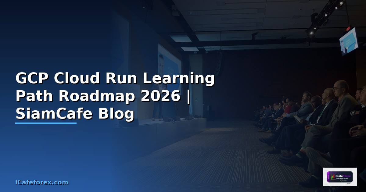 GCP Cloud Run Learning Path Roadmap