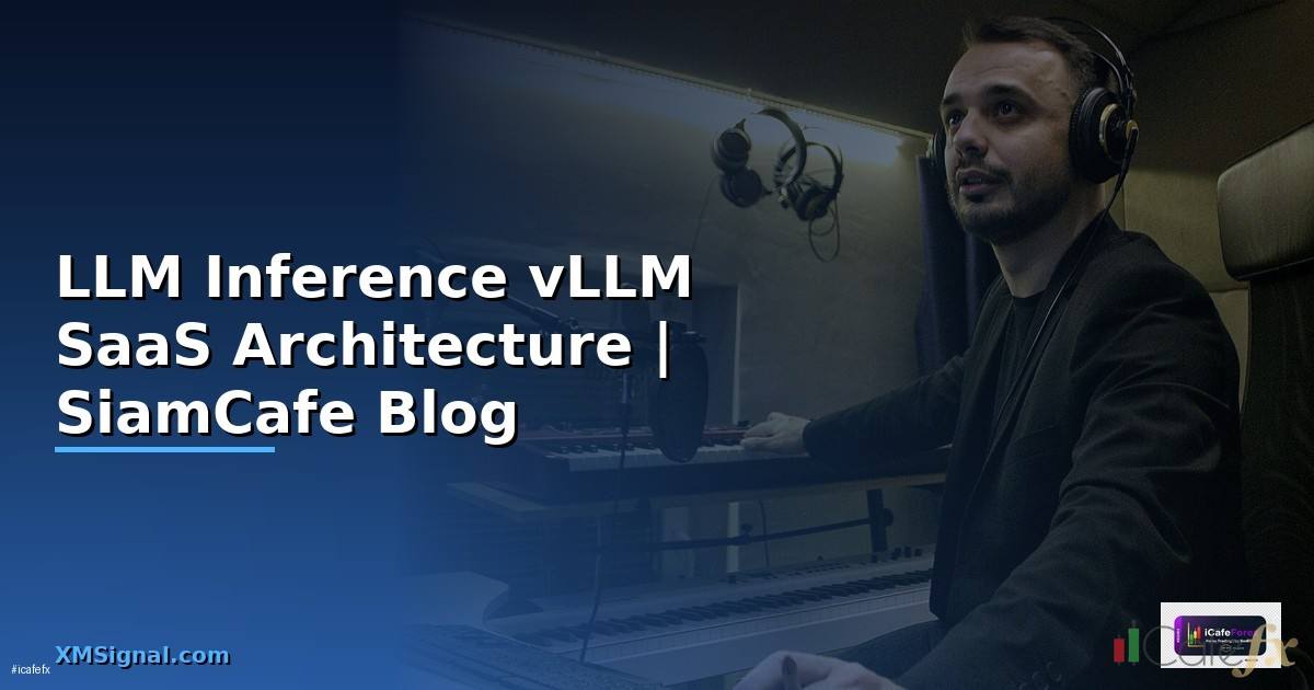 LLM Inference vLLM SaaS Architecture