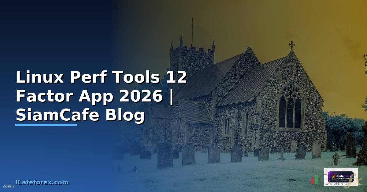 Linux Perf Tools 12 Factor App